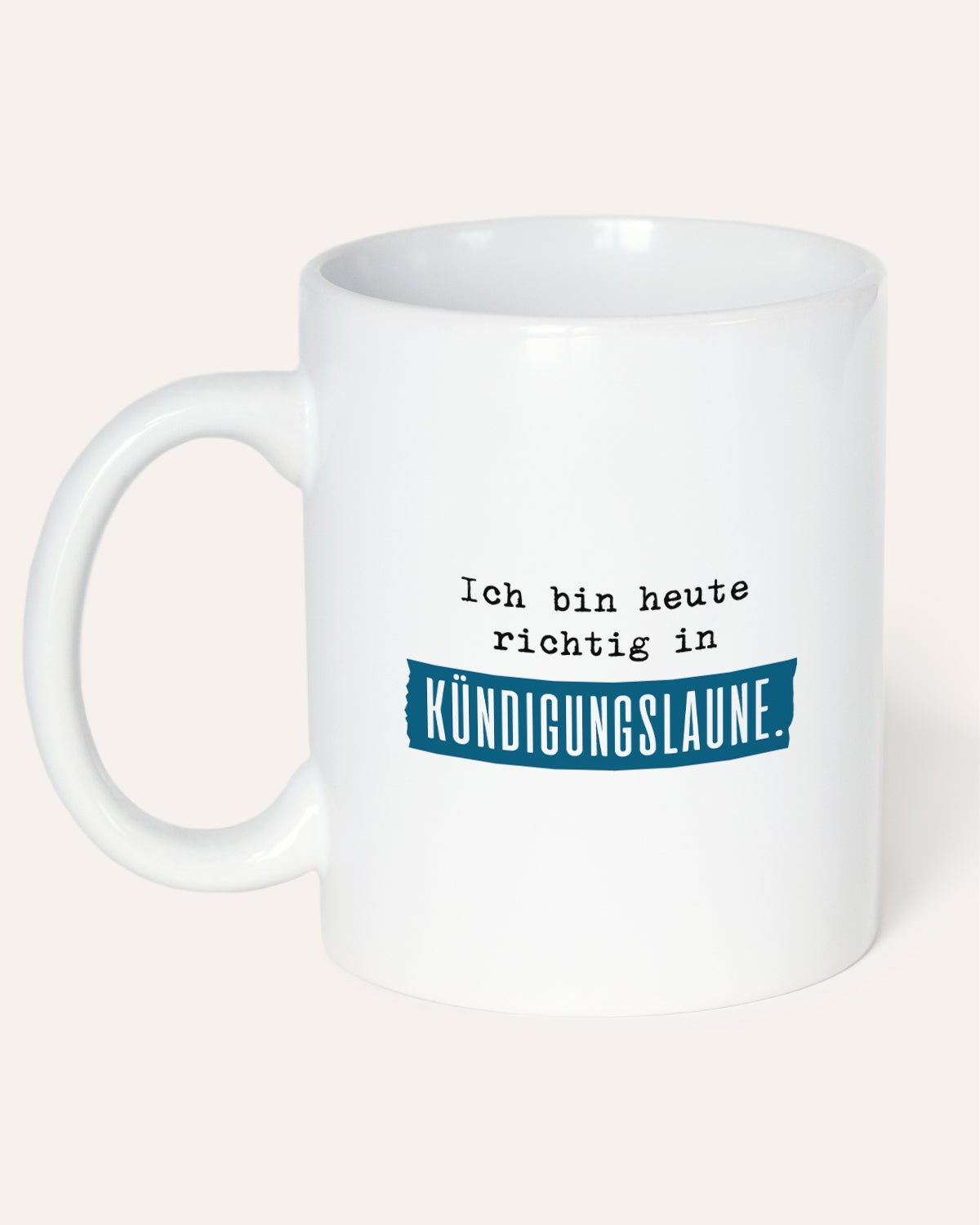 Kündigungslaune - Tasse Tasse Lieblingskollegen®