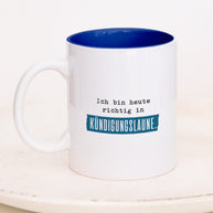 Kündigungslaune - Tasse