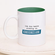 Kündigungslaune - Tasse