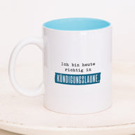 Kündigungslaune - Tasse