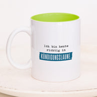 Kündigungslaune - Tasse