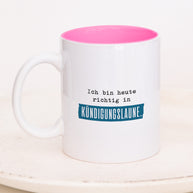 Kündigungslaune - Tasse