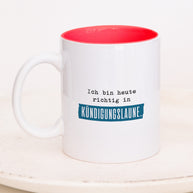 Kündigungslaune - Tasse