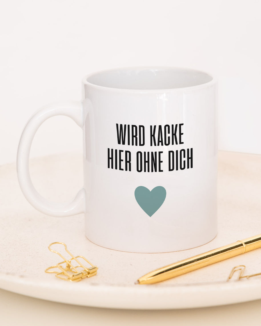 Wird kacke hier - Tasse