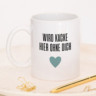 Wird kacke hier - Tasse