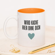 Wird kacke hier - Tasse Orange Tasse Lieblingskollegen