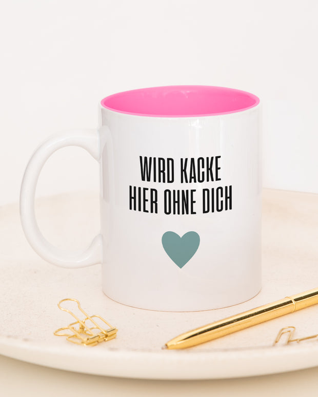 Wird kacke hier - Tasse Pink Tasse Lieblingskollegen