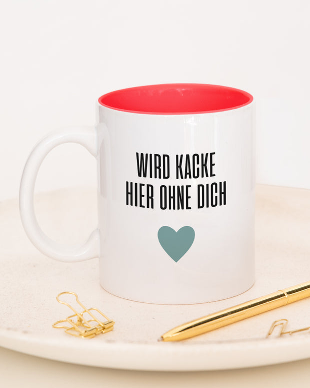 Wird kacke hier - Tasse Rot Tasse Lieblingskollegen