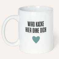 Wird kacke hier - Tasse