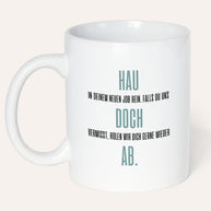 Hau doch ab - Tasse