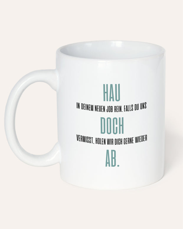 Hau doch ab - Tasse