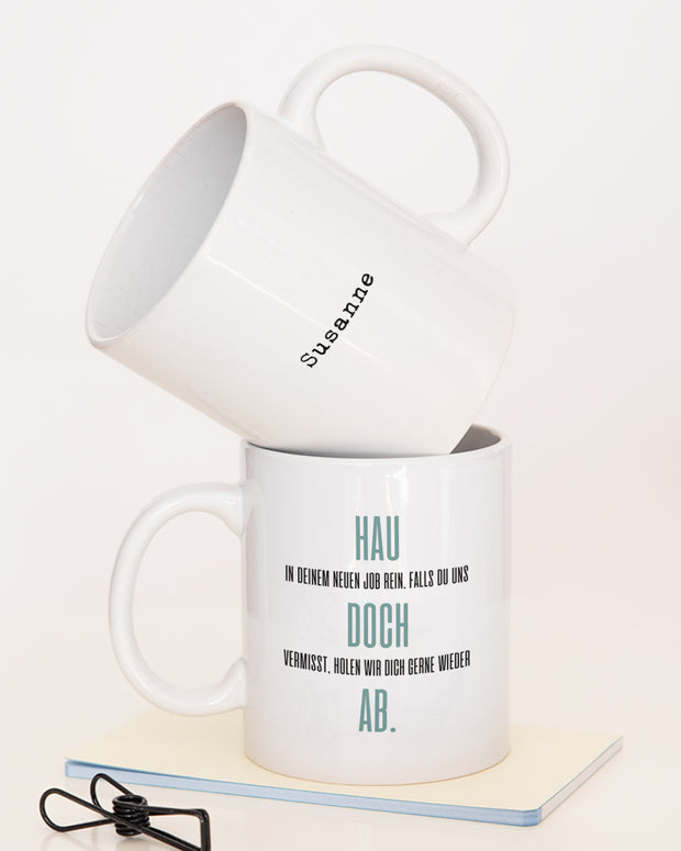 Hau doch ab - Tasse