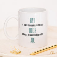 Hau doch ab - Tasse
