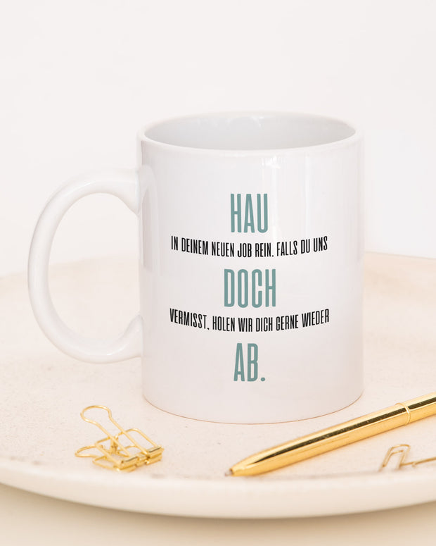 Hau doch ab - Tasse