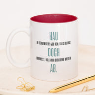 Hau doch ab - Tasse
