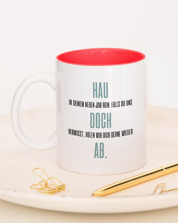 Hau doch ab - Tasse Rot Tasse Lieblingskollegen