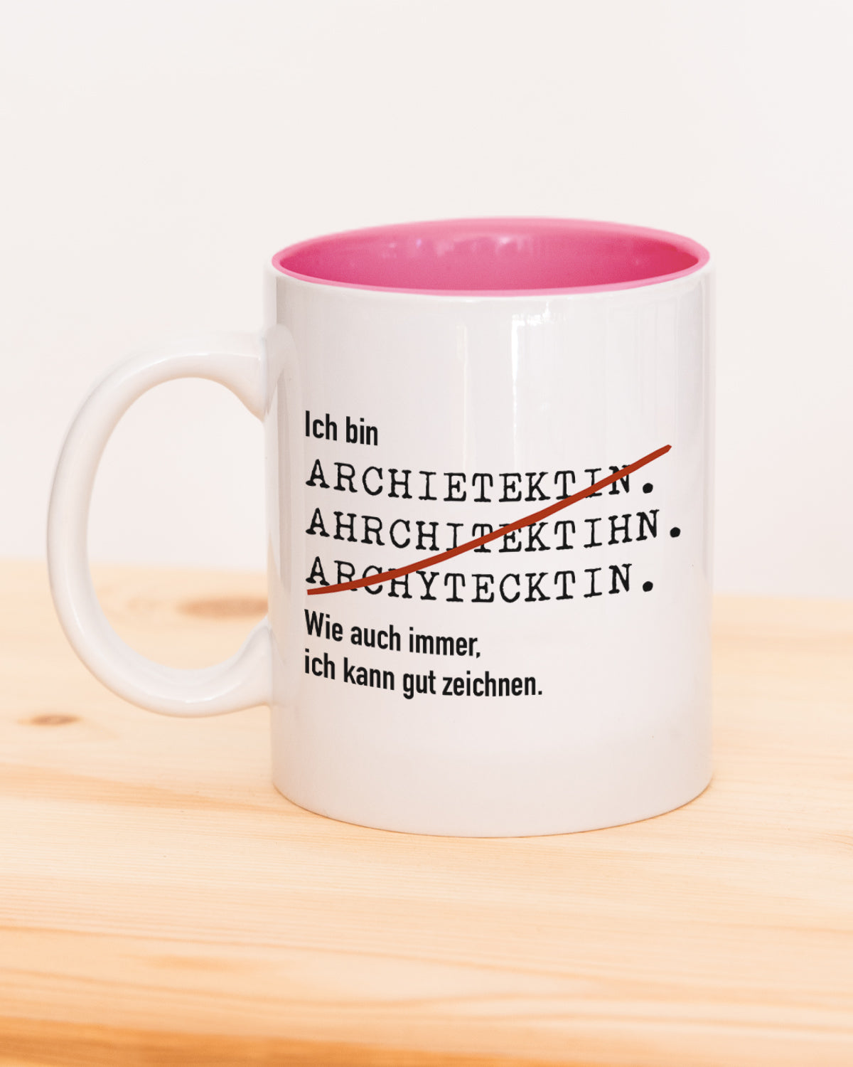 Ich bin Architekt/in - Tasse Architektin Pink Tasse Lieblingskollegen®