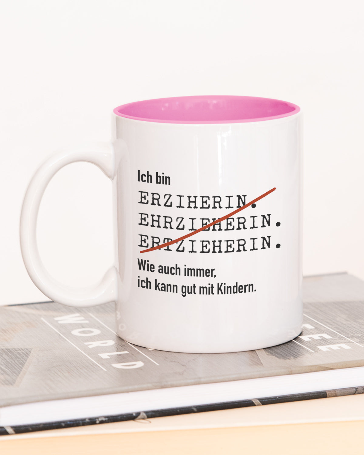 Ich bin Erzieher/in - Tasse Erzieherin Pink Tasse Lieblingskollegen®