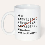 Ich bin Anwalt/Anwältin - Tasse