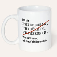 Ich bin Friseur/in - Tasse