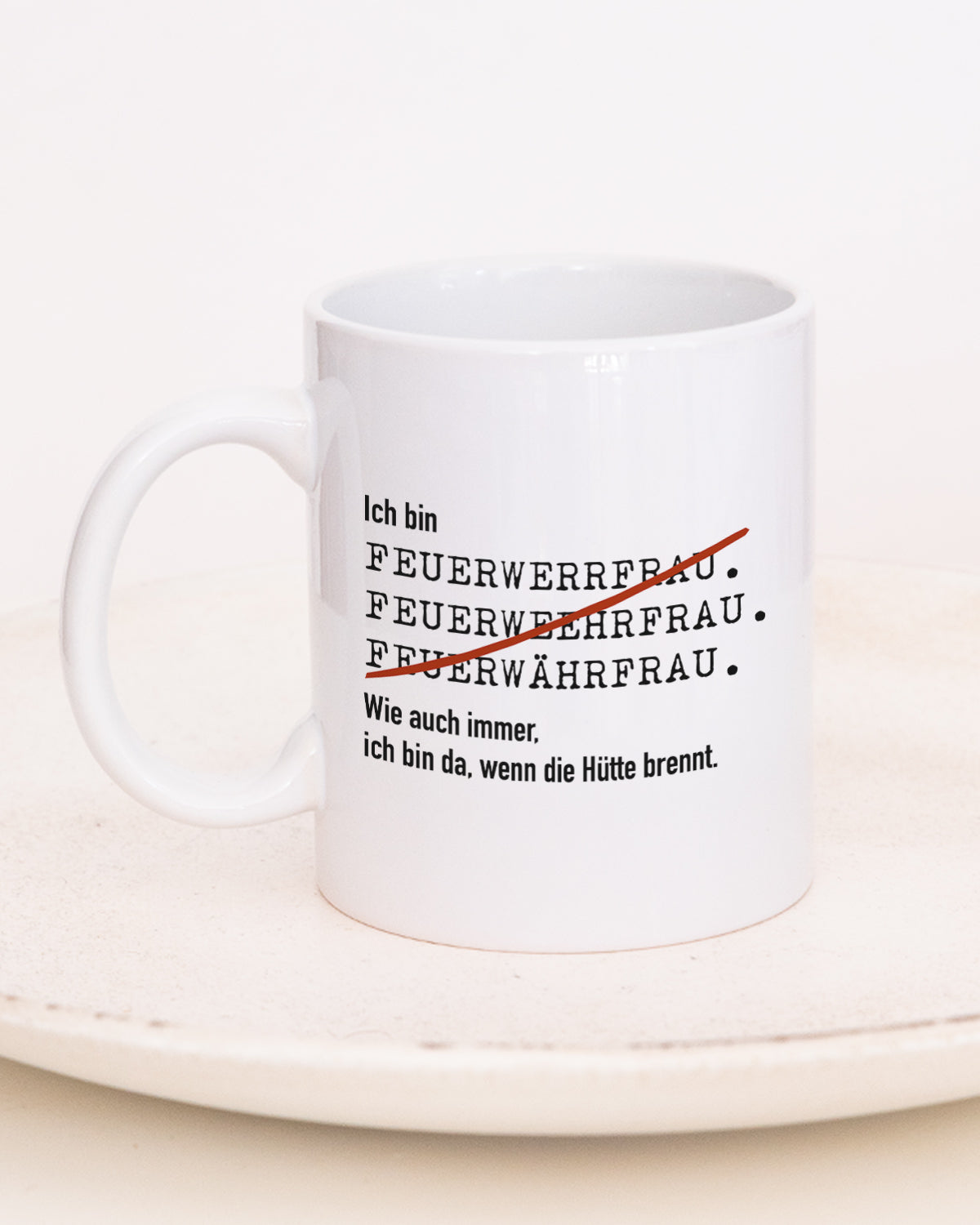 Ich bin Feuerwehrmann/-frau - Tasse Feuerwehrfrau Weiß Tasse Lieblingskollegen®
