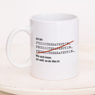 Ich bin Physiotherapeut/in - Tasse Physiotherapeutin Weiß Tasse Lieblingskollegen®