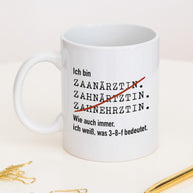 Ich bin Zahnarzt/-ärztin - Tasse Zahnärztin Tasse Lieblingskollegen®