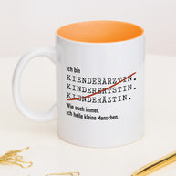 Ich bin Kinderarzt/Kinderärztin- Tasse Kinderärztin Orange Tasse Lieblingskollegen®