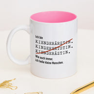 Ich bin Kinderarzt/Kinderärztin- Tasse Kinderärztin Pink Tasse Lieblingskollegen®