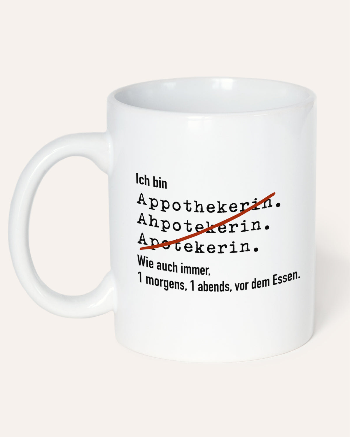 Ich bin Apotheker/in - Tasse Apothekerin Weiß Tasse Lieblingskollegen®