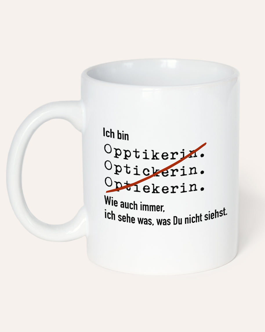 Ich bin Optiker/in - Tasse