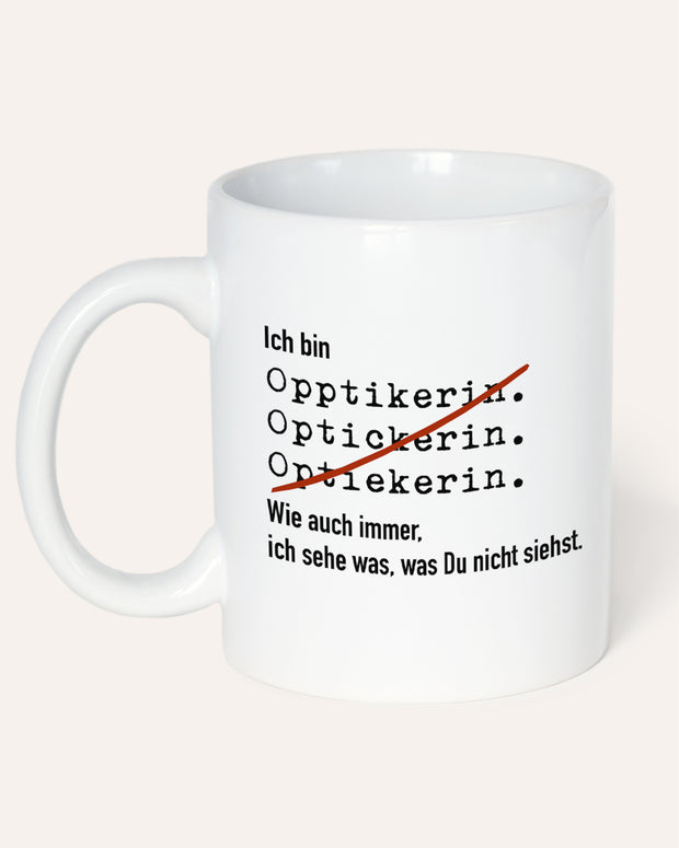 Ich bin Optiker/in - Tasse