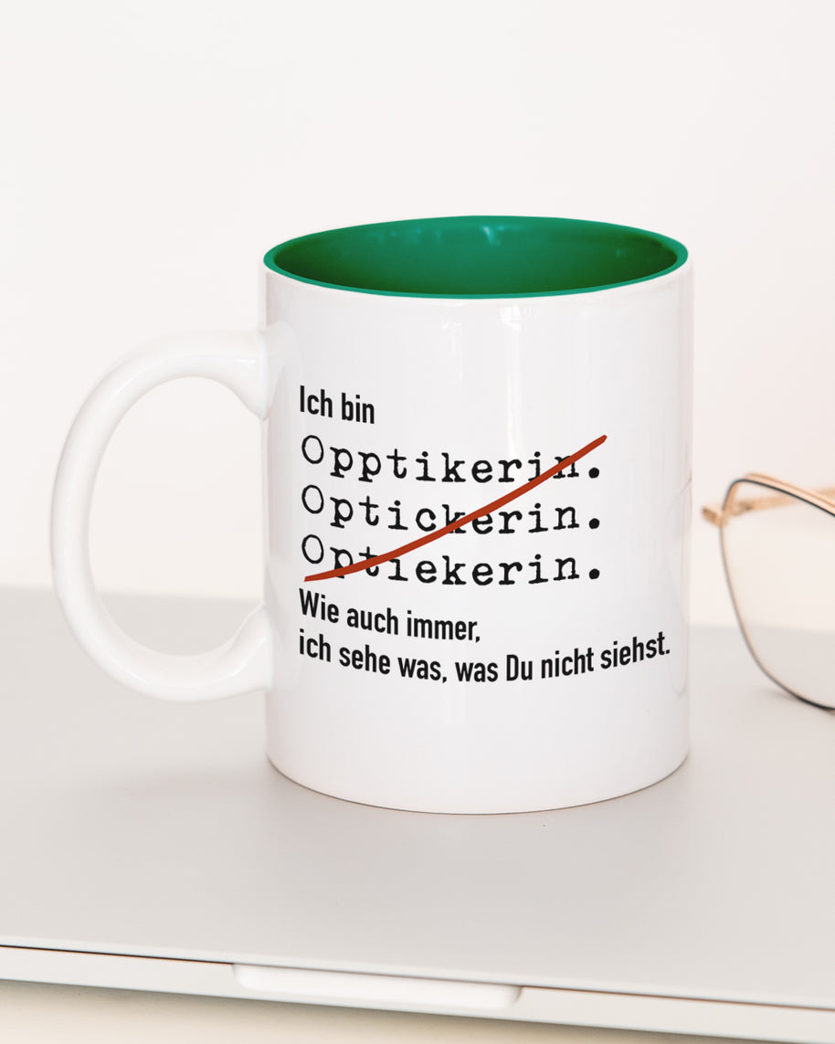 Ich bin Optiker/in - Tasse Optikerin Dunkelgrün Tasse Lieblingskollegen®