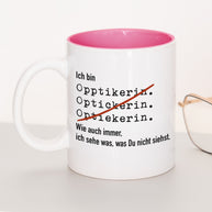 Ich bin Optiker/in - Tasse Optikerin Pink Tasse Lieblingskollegen®