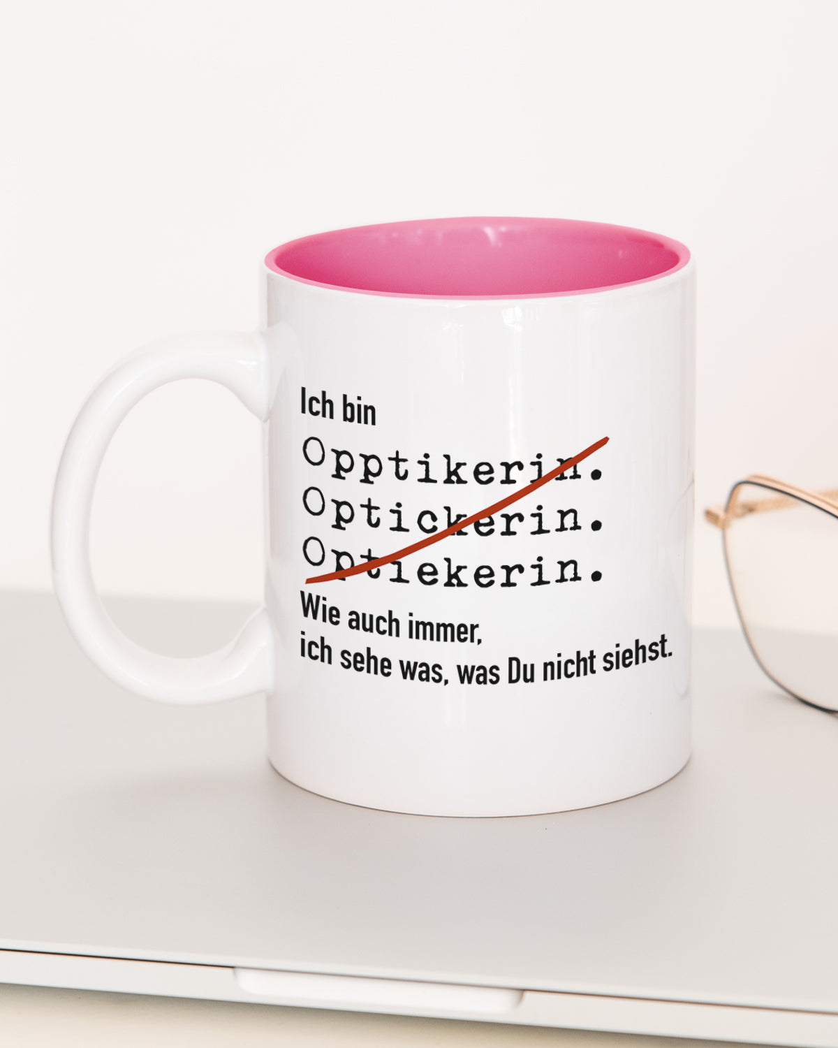 Ich bin Optiker/in - Tasse Optikerin Pink Tasse Lieblingskollegen®