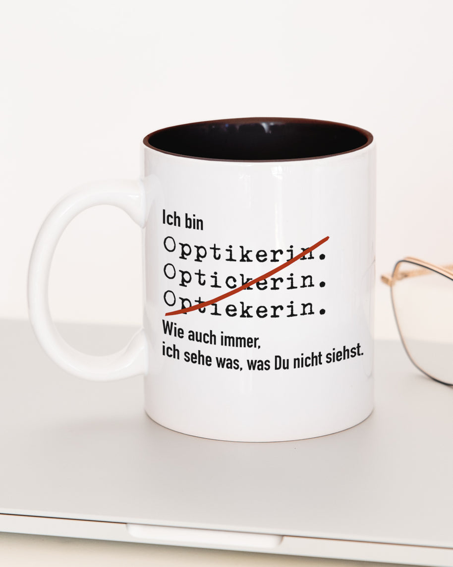 Ich bin Optiker/in - Tasse Optikerin Schwarz Tasse Lieblingskollegen®