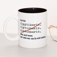 Ich bin Optiker/in - Tasse Optikerin Schwarz Tasse Lieblingskollegen®