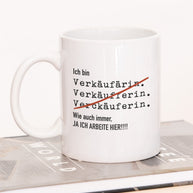 Ich bin Verkäufer/in - Tasse Verkäuferin Weiß Tasse Lieblingskollegen®