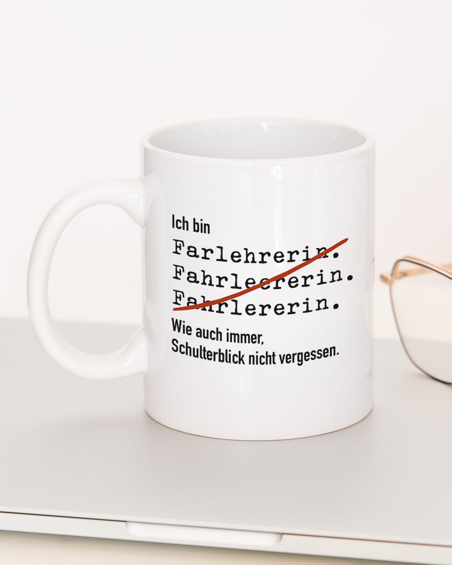 Ich bin Fahrlehrer/in - Tasse Fahrlehrerin Weiß Tasse Lieblingskollegen®