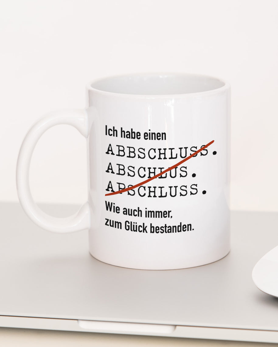 Ich habe einen Abschluss - Tasse