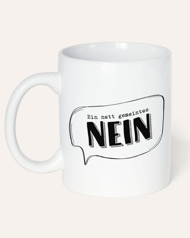 Ein nett gemeintes Nein - Tasse Tasse Lieblingskollegen®