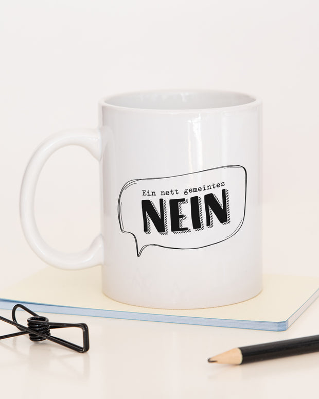 Ein nett gemeintes Nein - Tasse Tasse Lieblingskollegen®