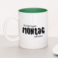 Richtiger Montag - Tasse Dunkelgrün Tasse Lieblingskollegen®