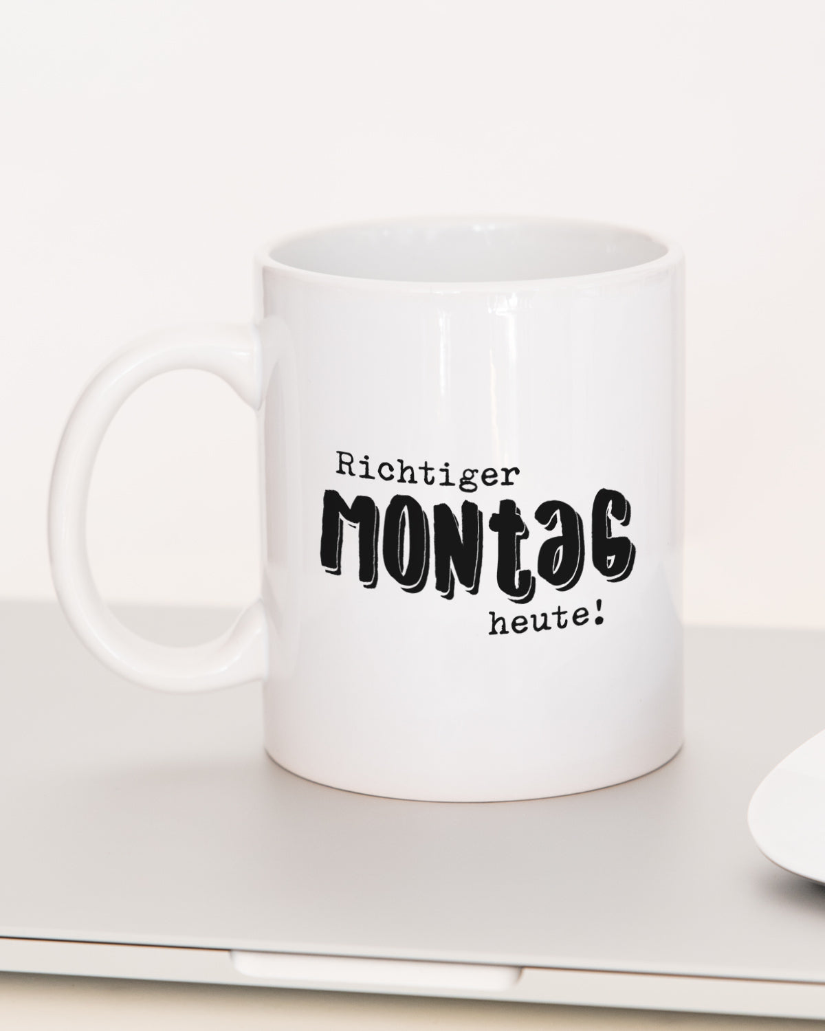 Richtiger Montag - Tasse Tasse Lieblingskollegen®