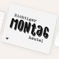 Richtiger Montag - Mousepad Mousepad Lieblingskollegen®