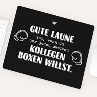 Gute Laune - Mousepad Mousepad Lieblingskollegen®