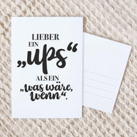 Lieber ein Ups - Postkarte