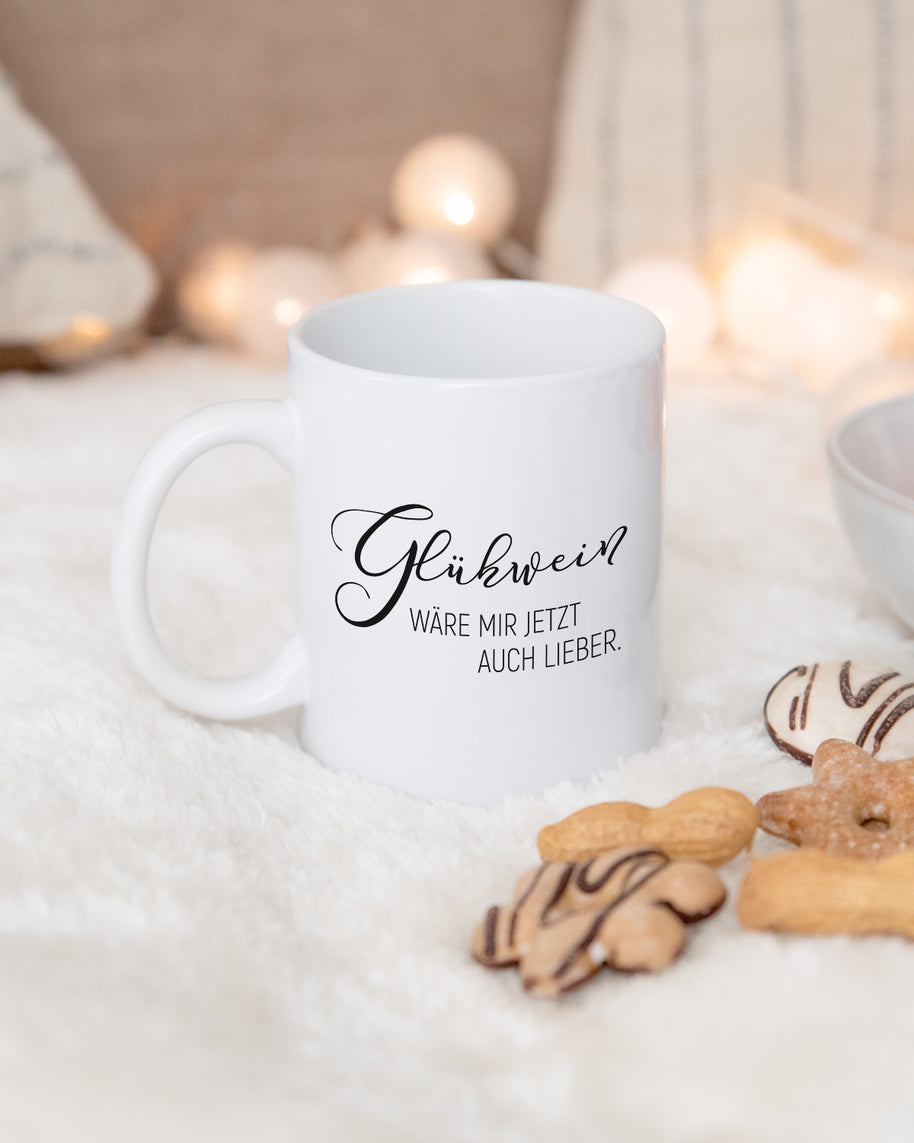 Motiv: Glühwein wäre mir lieber - VS" Tasse