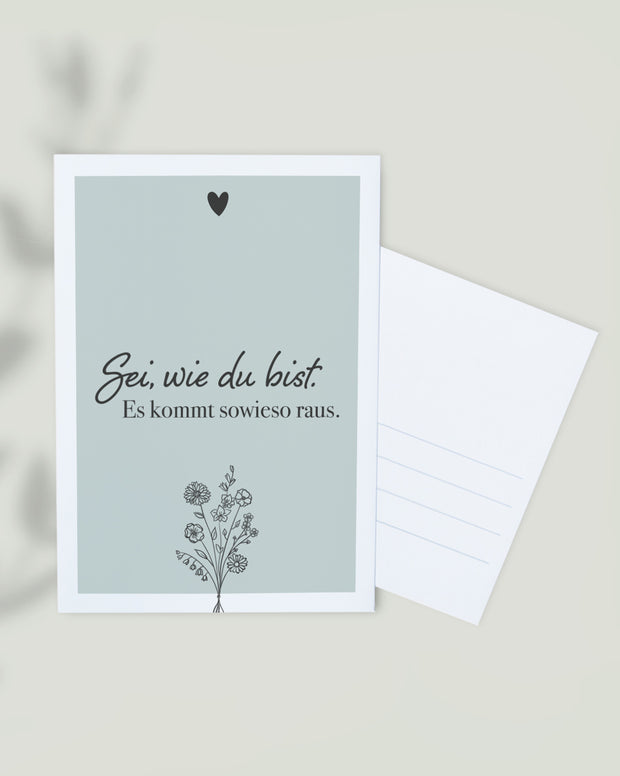 Sei, wie du bist. - Postkarte