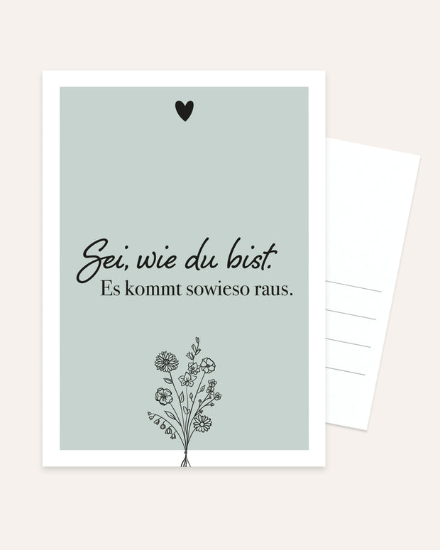 Sei, wie du bist. - Postkarte